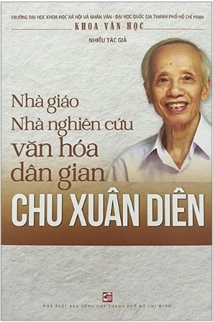 Sách Nhà Giáo Nghiên Cứu Văn Hóa Dân Gian Chu Xuân Diên của nhiều tác giả