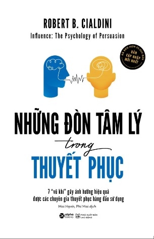 Sách Những Đòn Tâm Lý Trong Thuyết Phục (Tái Bản 2023) của tác giả Robert B. Cialdini