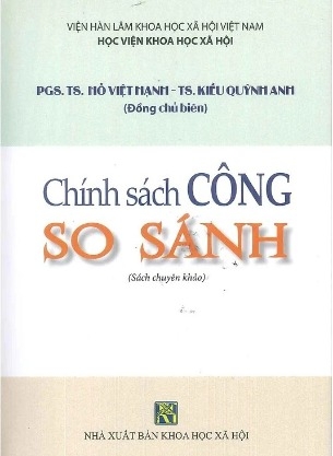 Sách Chính Sách Công So Sánh (Sách chuyên khảo) của tác giả PGS. TS Hồ Việt Hạnh, TS. Kiều Quỳnh Anh