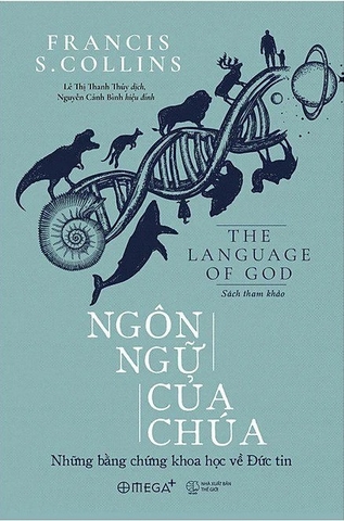 Sách Ngôn Ngữ Của Chúa - Những Bằng Chứng Khoa Học Về Đức Tin (Tái Bản 2024) của tác giả Francis S.Collins