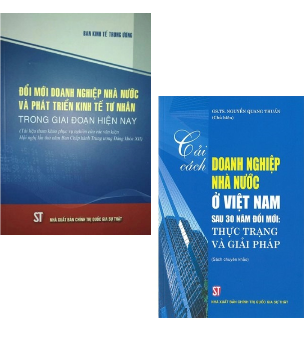 Combo (2 cuốn Sách) Cải cách doanh nghiệp nhà nước Việt Nam - Đổi mới doanh nghiệp nhà nước và phát triển kinh tế tư nhân trong giai đoạn hiện nay của nhiều tác giả