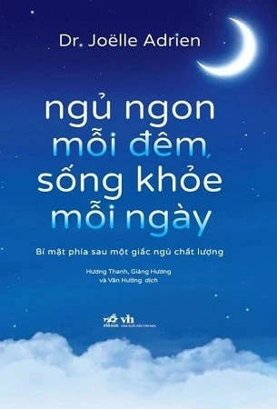 Sách Ngủ Ngon Mỗi Đêm, Sống Khỏe Mỗi Ngày của tác giả Joelle Adrien