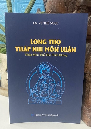 Sách Long Thọ Thập Nhị Môn Luận của tác giả Vũ Thế Ngọc