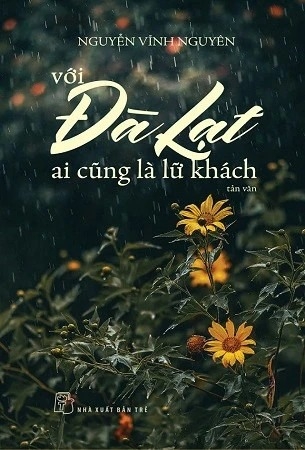 Sách Với Đà Lạt Ai Cũng Là Lữ Khách - Nguyễn Vĩnh Nguyên