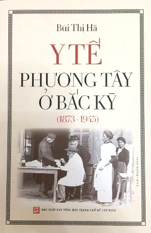  Y Tế Phương Tây Ở Bắc Kỳ (1873-1945) - Bùi Thị Hà
