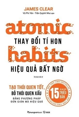 Sách Atomic Habits - Thay Đổi Tí Hon, Hiệu Quả Bất Ngờ - James Clear