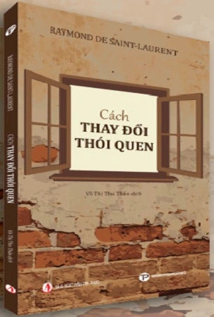 Sách Cách Thay Đổi Thói Quen - Raymond De Saint-Laurent