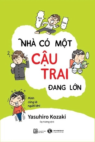 Sách Nhà Có Một Cậu Trai Đang Lớn - Yasuhiro Kozaki