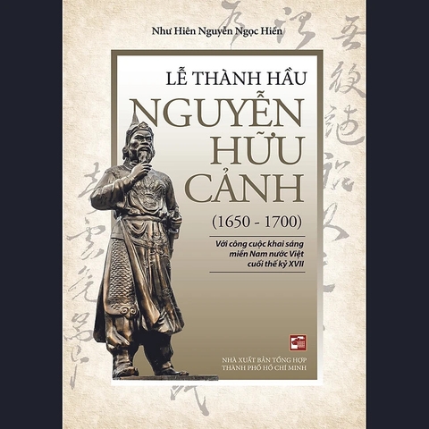 Sách Lễ Thành Hầu Nguyễn Hữu Cảnh - Như Hiên Nguyễn Ngọc Hiền