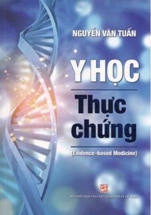 Sách Y Học Thực Chứng (Evidence - Based Medicine) - Nguyễn Văn Tuấn