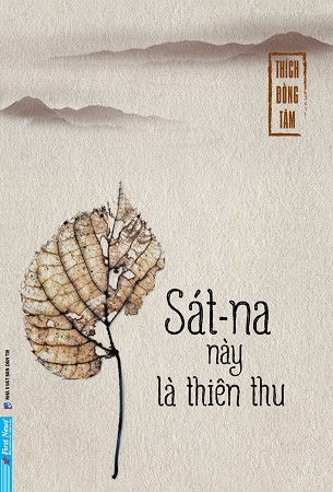 Sách Sát-Na Này Là Thiên Thu - Thích Đồng Tâm