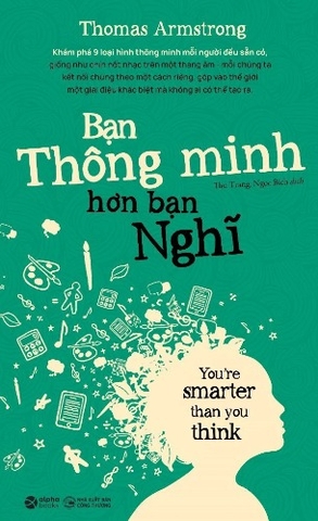 Sách Bạn Thông Minh Hơn Bạn Nghĩ (You're Smarter Than You Think) - Thomas Armstrong