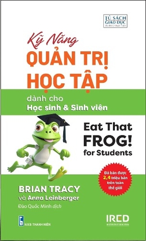 Sách Kỹ Năng Quản Trị Học Tập - Dành Cho Học Sinh Và Sinh Viên - Brian Tracy, Anna Leinberger