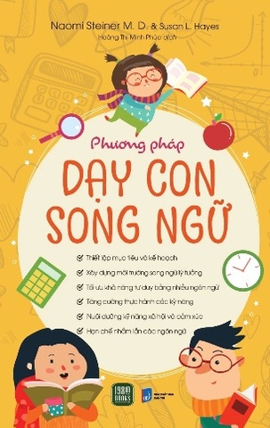 Sách Phương Pháp Dạy Con Song Ngữ - Naomi Steiner M.D, SusanL. Hayes