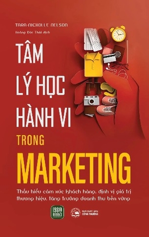 Sách Tâm Lý Học Hành Vi Trong Marketing - Tara-Nicholle Nelson