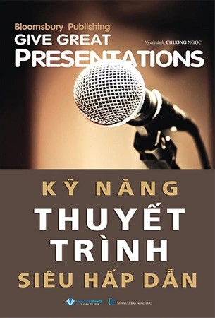 Kỹ Năng Thuyết Trình Siêu Hấp Dẫn - Bloomsbury Publishing