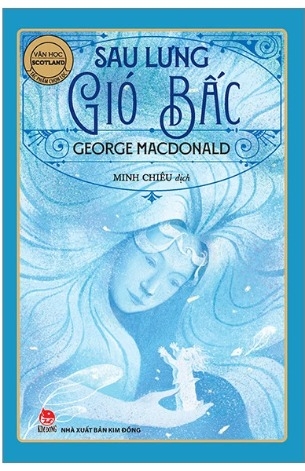 Sách Văn Học Scotland - Sau Lưng Gió Bấc - George Macdonald