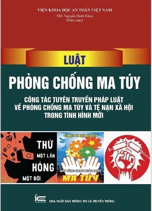 Sách Luật Phòng Chống Ma Túy - Công Tác Tuyên Truyền Pháp Luật Về Phòng Chống Ma Túy Và Tệ Nạn Xã Hội Trong Tình Hình Mới - Nguyễn Danh Khoa