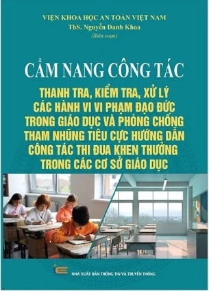 Sách Cẩm Nang Công Tác Thanh Tra, Kiểm Tra, Xử Lý Các Hành Vi Vi Phạm Đạo Đức Trong Giáo Dục Và Phòng Chống Tham Nhũng Tiêu Cực Hướng Dẫn Công Tác Thi Đua Khen Thưởng Trong Các Cơ Sở Giáo Dục - Nguyễn Danh Khoa