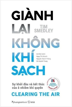 Sách Giành Lại Không Khí Sạch - Sự Khởi Đầu Và Kết Thúc Của Ô Nhiễm Khí Quyển - Tim Smedley