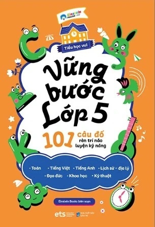 Sách Tiểu Học Vui - Vững Bước Lớp 5 - 101 Câu Đố Rèn Trí Não Luyện Kỹ Năng - Einstein Books