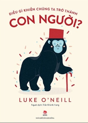 Sách Điều Gì Khiến Chúng Ta Trở Thành Con Người? - Luke O'Neill