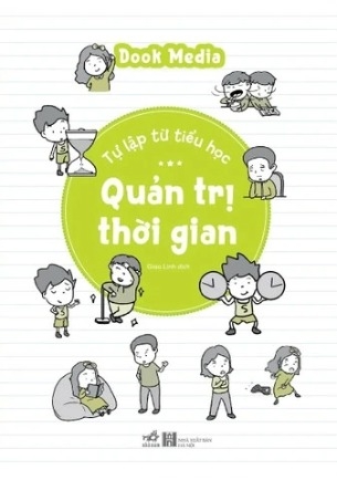 Sách Tự Lập Từ Tiểu Học - Quản Trị Thời Gian - Dook Media