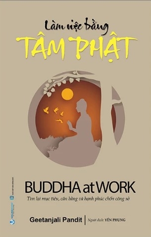 sách Làm Việc Bằng Tâm Phật (Buddha At Work) - Geetanjali Pandit