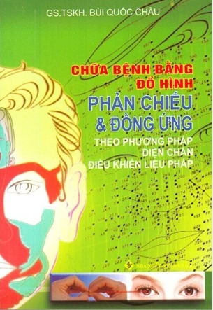 Sách Chữa Bệnh Bằng Đồ Hình Phản Chiếu Và Đồng Ứng - GS. TSKH. Bùi Quốc Châu
