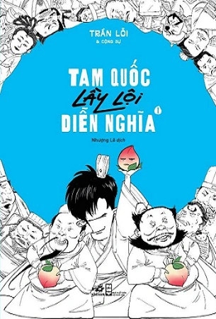 Sách Tam Quốc Lầy Lội Diễn Nghĩa (Tập 1) - Trần Lỗi
