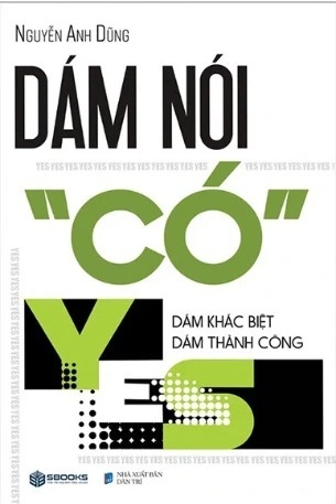 Dám Nói Có - Nguyễn Anh Dũng