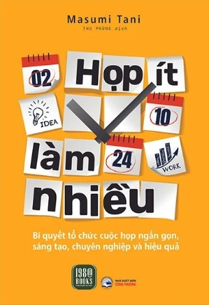 Sách Họp Ít - Làm Nhiều - Masumi Tani