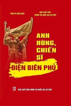 Sách Anh Hùng, Chiến Sĩ Điện Biên Phủ - Tỉnh Ủy Điện Biên