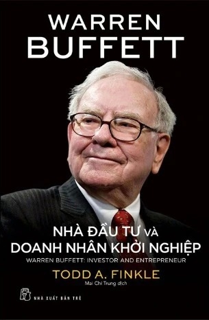 Sách Warren Buffett - Nhà Đầu Tư Và Doanh Nhân Khởi Nghiệp - Todd A.Finkle