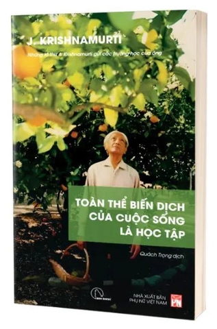 Sách Toàn thể biến dịch của cuộc sống là học tập - J. Krishnamurti