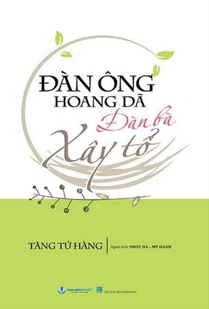 Sách Đàn Ông Hoang Dã - Đàn Bà Xây Tổ - Tăng Tử Hàng