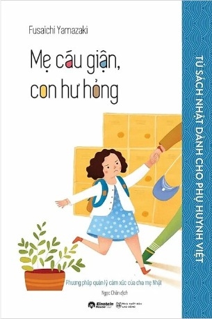 Sách Mẹ Cáu Giận, Con Hư Hỏng của tác giả Fusaichi Yamazaki
