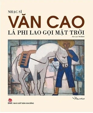 Sách Nhạc Sĩ Văn Cao - Lá Phi Lao Gọi Mặt Trời - Tô Chiêm