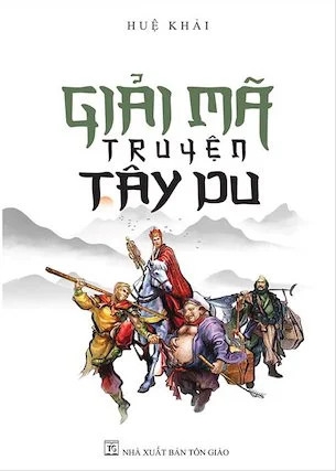 Sách Giải Mã Truyện Tây Du Ký - Huệ Khải