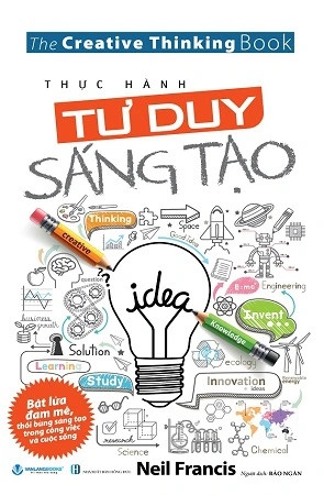 Sách Thực Hành Tư Duy Sáng Tạo - Neil Francis