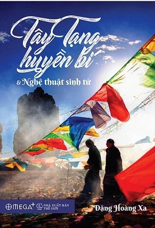 Sách Tây Tạng Huyền Bí Và Nghệ Thuật Sinh Tử - Đặng Hoàng Sa