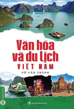 Văn Hóa Và Du Lịch Việt Nam - Võ Văn Thành