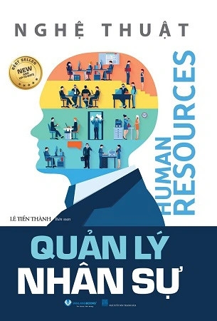 sách Nghệ Thuật Quản Lý Nhân Sự - Lê Tiến Thành