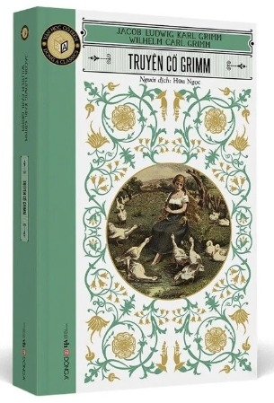 sách Văn Học Cổ Điển - Đông A Classic - Truyện Kể Grimm - Jacob, Wilhelm Grimm