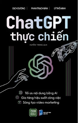 sách Chat GPT Thực Chiến - Dịch Dương, Phan Trách Bân, Lý Thế Minh
