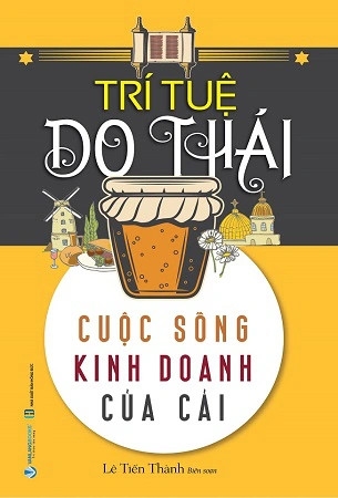 sách Trí Tuệ Do Thái - Cuộc Sống, Kinh Doanh, Của Cải - Lê Tiến Thành 