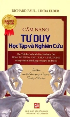 sách Cẩm Nang Tư Duy Học Tập Và Nghiên Cứu - Richard Paul - Linda Elder