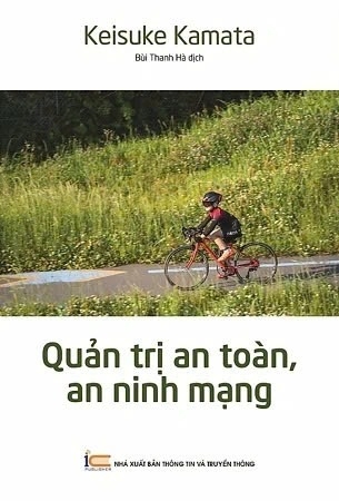 sách Quản trị an toàn an ninh mạng - Keisuke Kamata