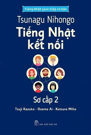 sách Tsunagu Nihongo - Tiếng Nhật Kết Nối Sơ Cấp 2 - Tsuji Kazuko, Katsura Miho, Ozama Ai