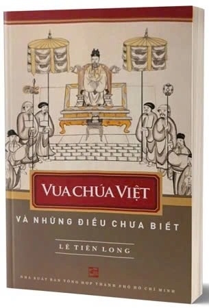 sách Vua Chúa Việt Và Những Điều Chưa Biết của tác giả Lê Tiên Long